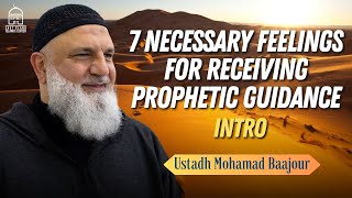 7 Necessary Feelings for Receiving Prophetic Guidance (Intro) | Ustadh Mohamad Baajour by EPIC MASJID 4,471 views 4 weeks ago 8 minutes, 43 seconds