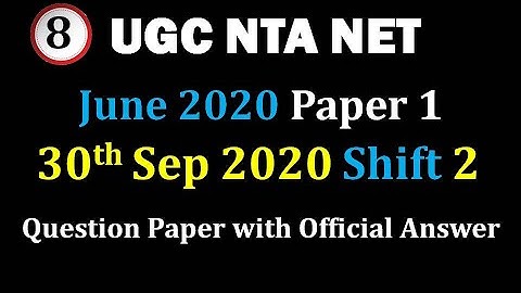 June 2020 Session - 30 Sep Shift 2 UGC NTA NET General paper 1 question paper with official answers
