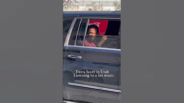 when Travis Scott heard fans playing his music out in Utah