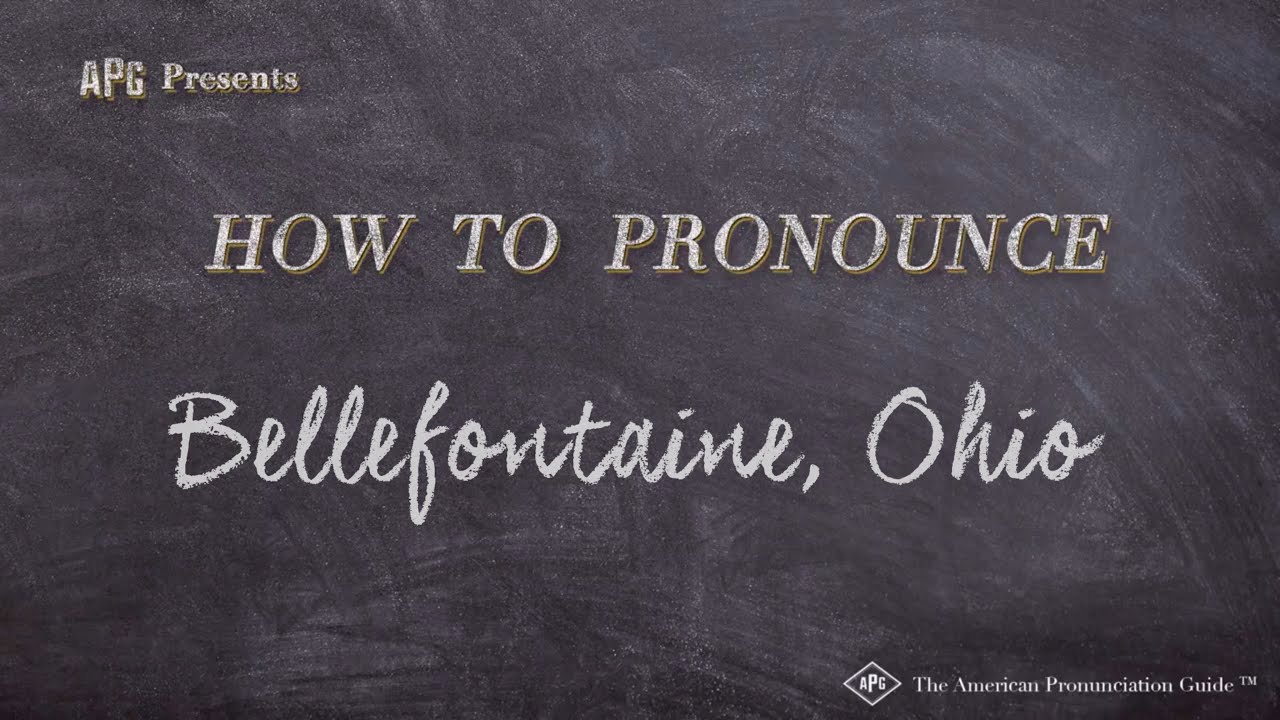 How to Pronounce Bellefontaine, Ohio (Real Life Examples!) YouTube