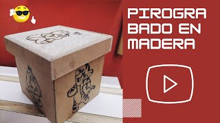 Pirograbado en madera / como pirograbar madera (MDF)