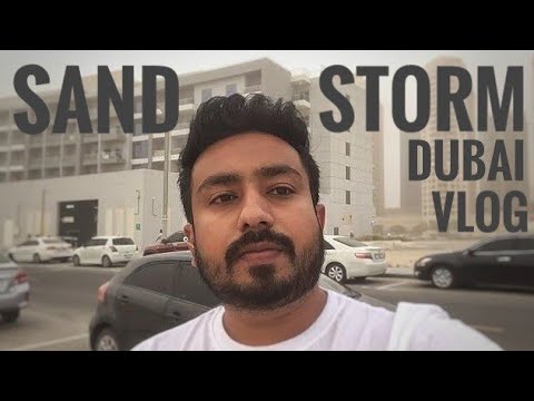 Dubai Sandstorm Vlog - Surviving the Worst Weather Ever!! - YouTube
