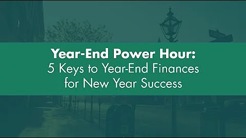 The Year-End Power Hour: 5 Keys to Year-End Finances for New Year Success