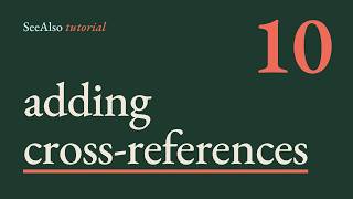 See and See Also: Adding Cross-References to Your Index | SeeAlso Tutorial 10