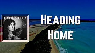 Katie Melua - Heading Home (Lyrics)