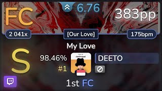 🔴 DEETO | Raphlesia & BilliumMoto - My Love [Our Love] 98.46% (#1 383pp FC) - osu!