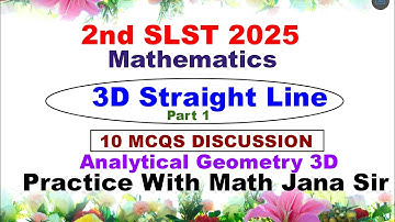 WBSSC # 3D STRAIGHT LINE # PART 1 # ANALYTICAL GEOMETRY 3D # SLST 2025