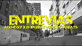 - ENTREVIAS - MXNDXZ FT BUPLEIN (Prod.VendettaBeats_)