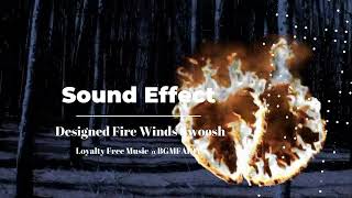 Sound Effect 【燃燒】Designed Fire Winds Swoosh｜恐怖｜驚悚｜黑暗｜音效｜影片素材｜遊戲配樂｜Clip｜Film｜Game｜Horror｜ @bgmfairy