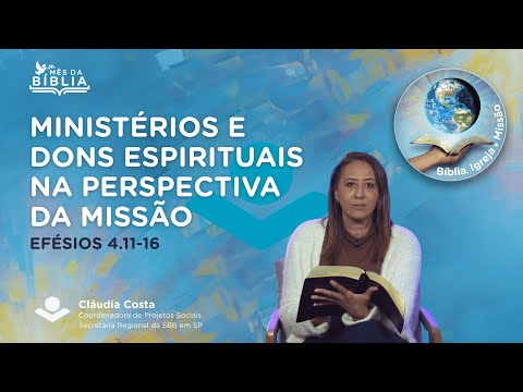 Ministérios e dons espirituais na perspectiva da missão - Claudia Costa