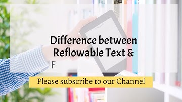 Difference between Reflowable and Fixed Layout Text