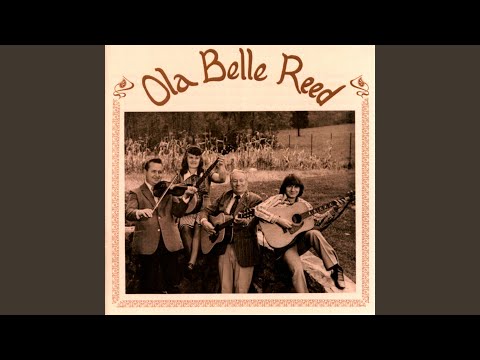 Ola Belle Reed - I've Always Been A Rambler