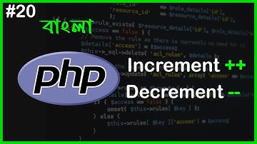 PHP Increment and Decrement Operators  | PHP Full Bangla Tutorial | Part - 20