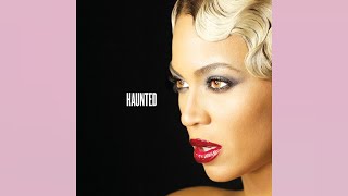 Beyoncé - Haunted (Official Clean Audio)