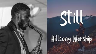 Still - Hillsong Worship Saxophone Instrumental Cover