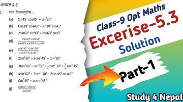 Class-9 Trigonometry Exercise 5.3 || Trigonometric Ratios of Angles Solution Part-1 in Nepali