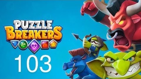 puzzle breakers gameplay part 103