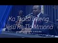 Ka Tsatsi Le Leng Jesu Retlo Mmona