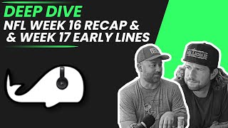 NFL Week 16 Recap & Week 17 Early Lines