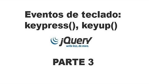 Tutorial jQuery 3 - Eventos de teclado (keypress, keyup)