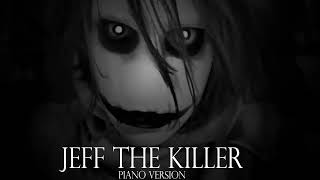 Jeff The Killer Theme Song Piano Version Sweet Dreams Are Made Of Screams Resimi