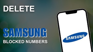 How To Delete Blocked Numbers on Samsung Galaxy