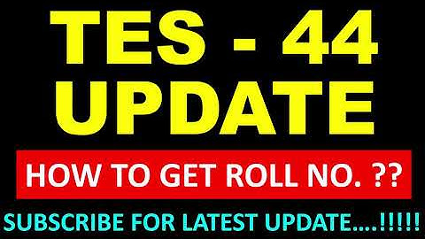 TES 44 (10+2) ENTRY II TES 44 II HOW TO GET ROLL NO. TES 44 II TES 44 APPLICATION PROCESS II TES 44