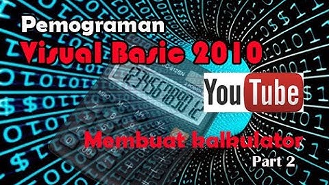 Visual Basic 2010 Membuat Kalkulator Bagian 2