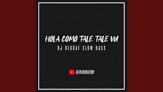 DJ Reggae Hola Como TaleTale Hu