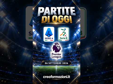 Video Tutte le PARTITE DI OGGI, domenica 6 settembre 2026!