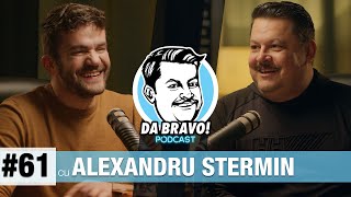 DA BRAVO! Podcast #61 cu Alexandru Stermin