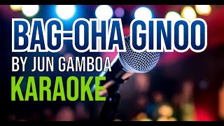 Bag-oha Ginoo Jun Gamboa KARAOKE\/INSTRUMENTAL