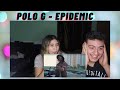 Polo G - Epidemic | Official Music Video | REACTION