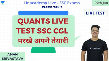SSC CGL 2019 | Quants Live Test : SSC CGL परखे अपने तैयारी | Part - 3 | Unacademy | Aman Srivastava