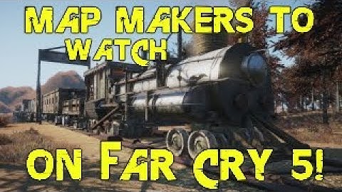 Map Makers to look out for in far cry 5 arcade!