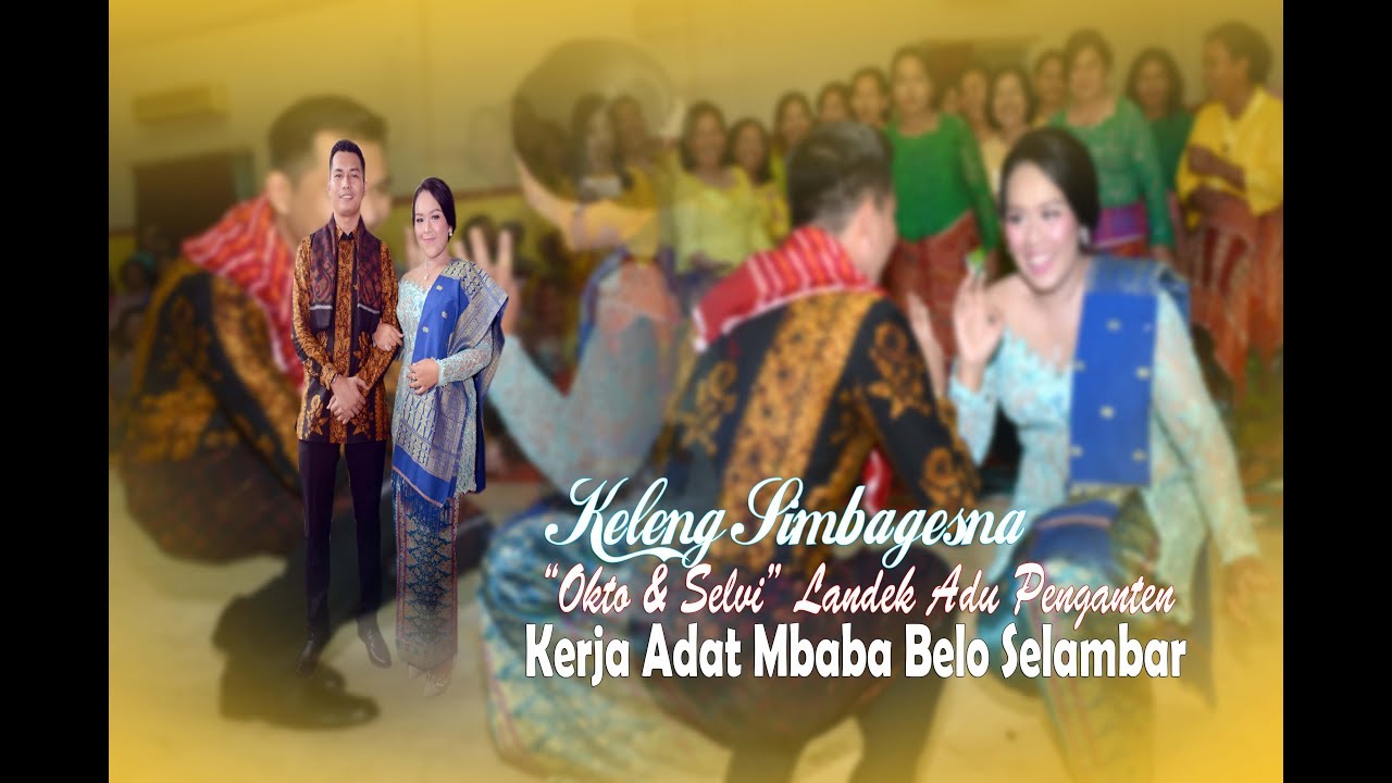 KELENG SIMBAGESNA [LAGU KARO] - ADU LANDEK MBS 