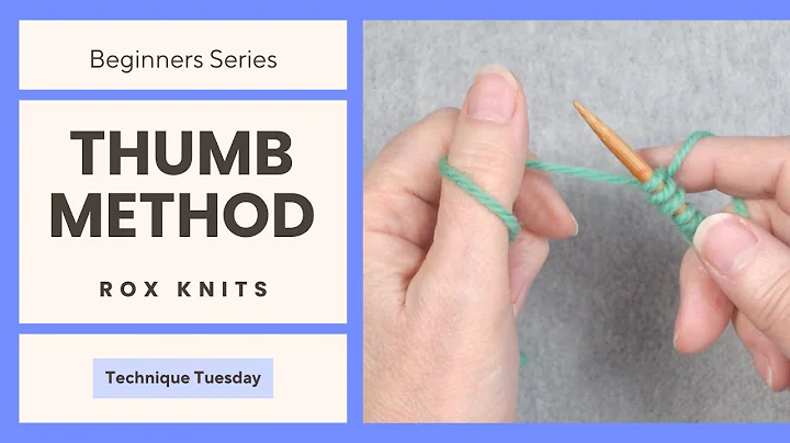 Long Tail Cast On - aka Thumb or English Method // Technique Tuesday