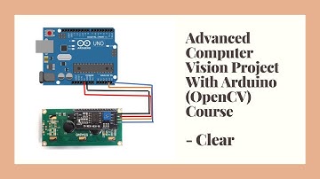 Advanced Computer Vision Project With Arduino (OpenCV) - Clear