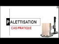 Palettisation cas pratique