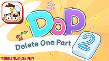 DOP 2: Delete One Part - All Levels Answers Gameplay Android,iOS (1-100)