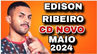 EDISON RIBEIRO ( CD NOVO ) REPERTÓRIO NOVO MAIO 2024