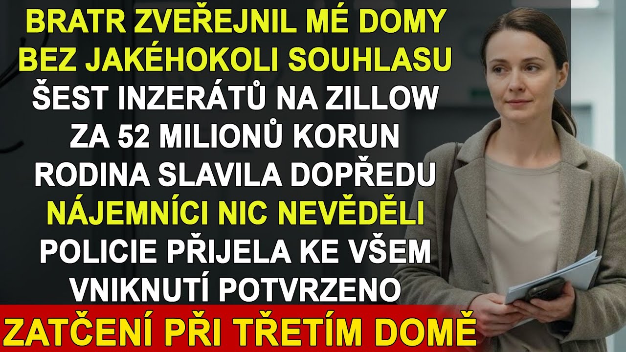 Bratr bez mého vědomí nabídl šest mých nájemních domů k prodeji, dokud nájemníci nezačali volat poli