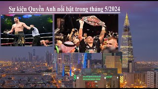 Sự kiện Quyền Anh nổi bật trong tháng 5/2024 [Pro_Boxing]