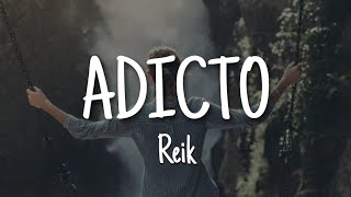 Reik, Adicto (Letra/Lyrics)