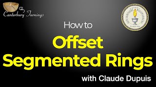 How to Offset Segmented Rings with Claude Dupuis