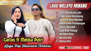 CARITO MAMBUEK LUKO - Carlos Ft Melisa Putri | CILAKO JALAN BASIMPANG | LAGU MINANG TERPOPULER 2026