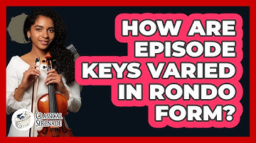 How Are Episode Keys Varied In Rondo Form?