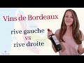 Vins de bordeaux  rive gauche vs rive droite cpages appellations