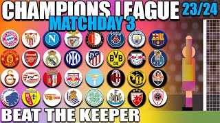 Beat The Keeper Champions League 2023/24 Group Stages Matchday 3