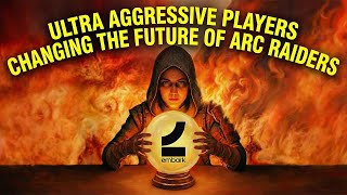 Ultra-Aggressive Players Are RUINING Arc Raiders!